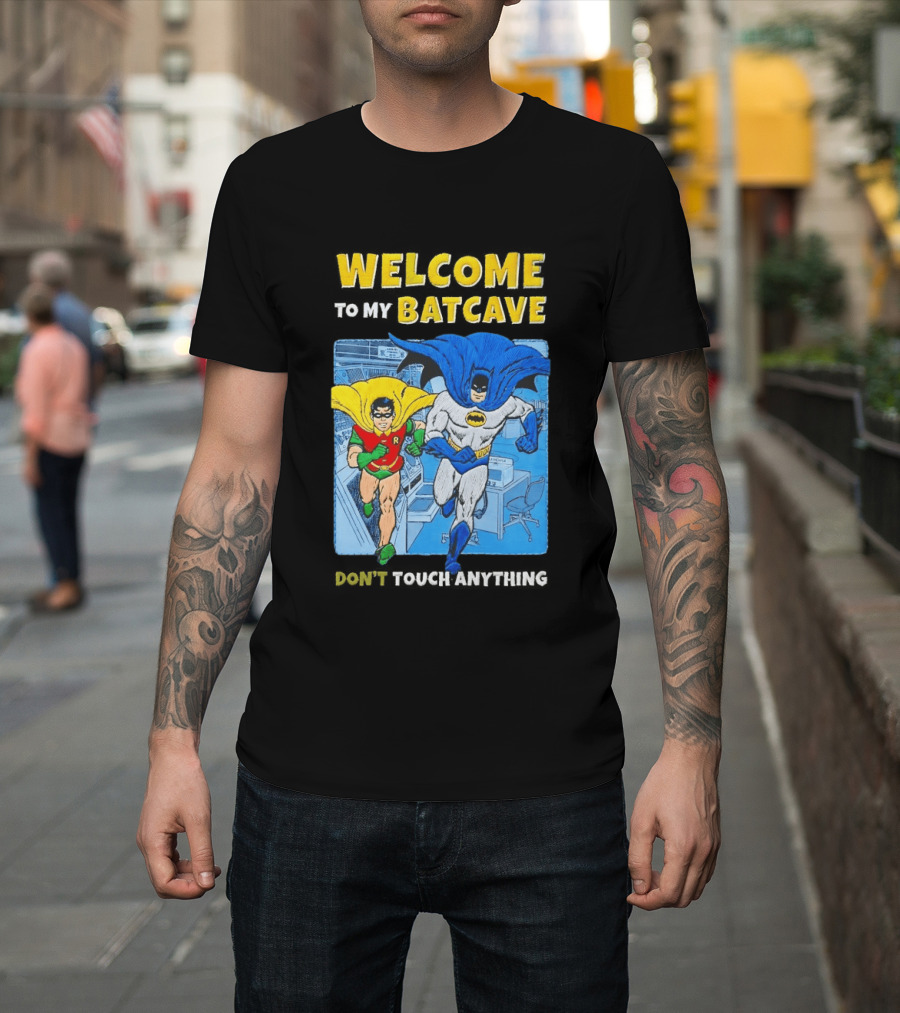Welcome To My Batcave Batman And Robin Comic Style Don't Touch Anything T-Shirt