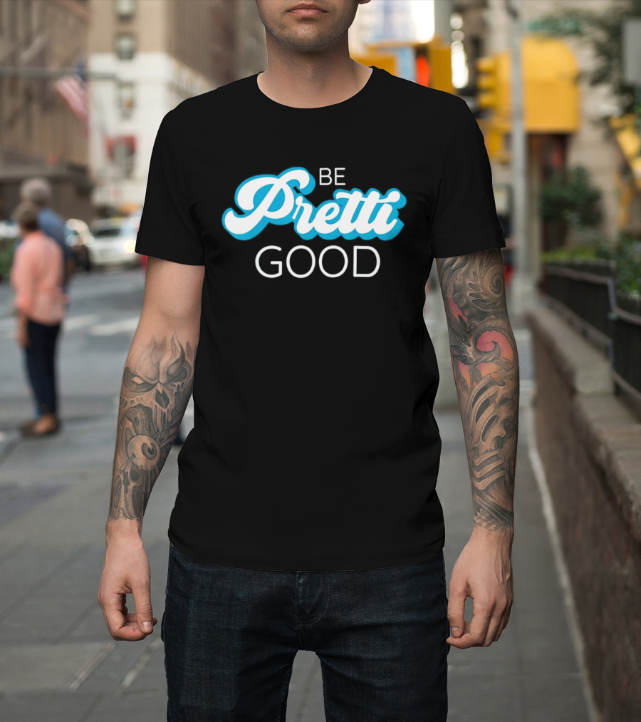 Be Pretti Good Human Rights Protest T-Shirt