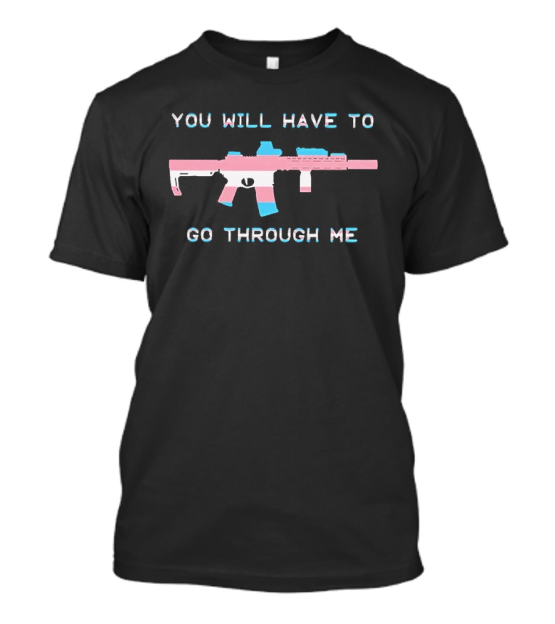 You Will Have To Go Through Me Rifle Pastel T-Shirt