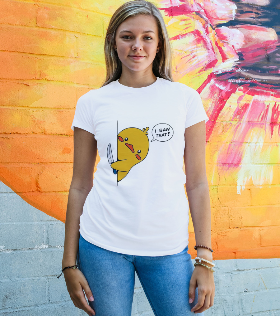 Baby Duck Holding Knife I Saw That Humorous Cartoon Scene T-Shirt