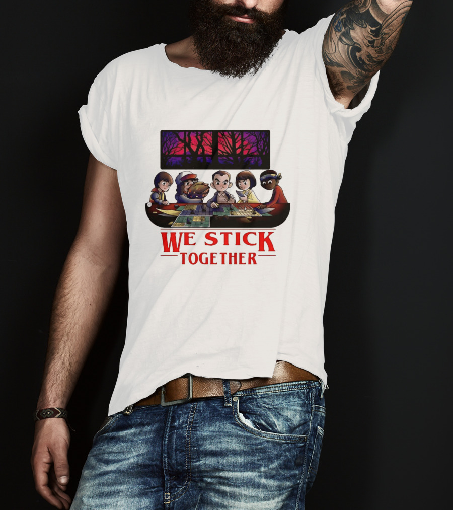 We Stick Together Stranger Things Dungeons And Dragons Adventure T-Shirt