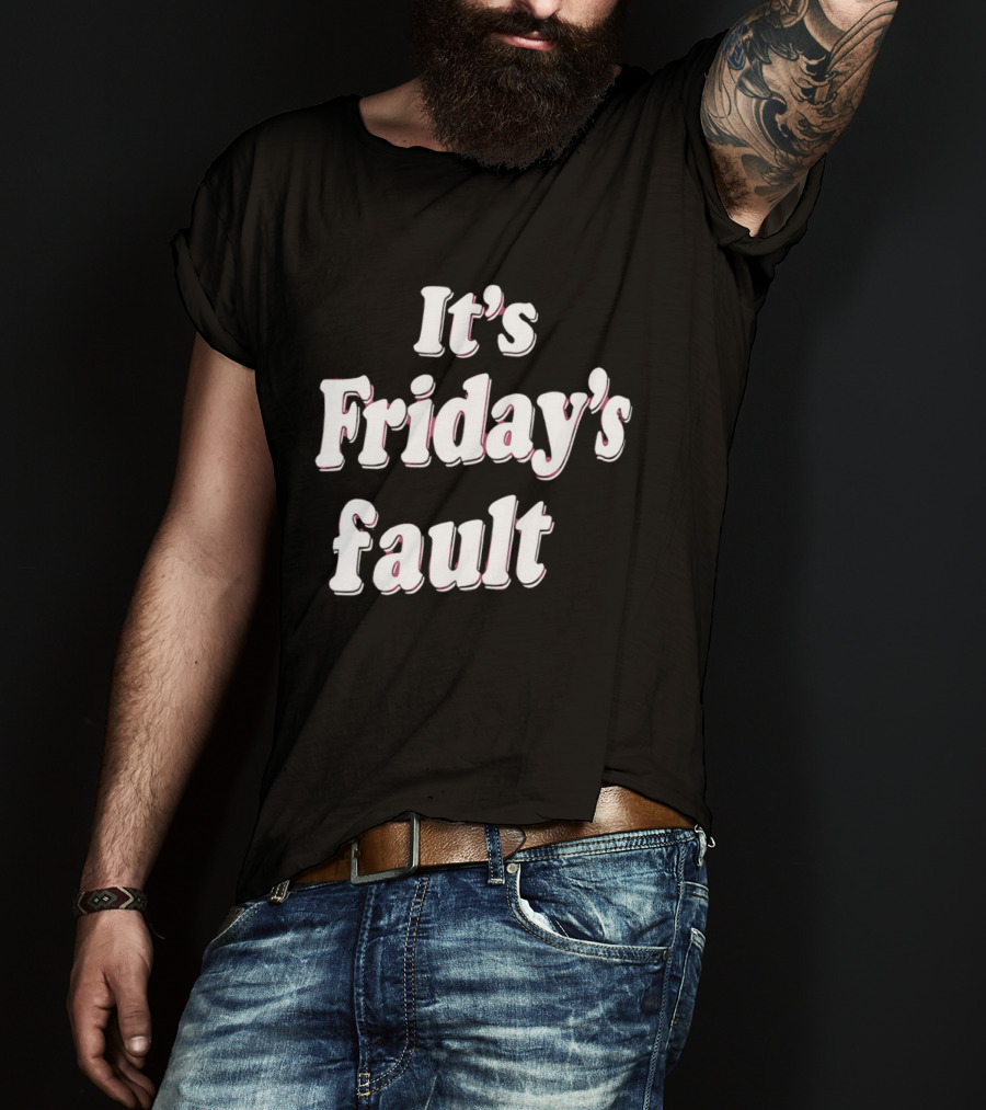 It's Friday's Fault Retro Fun Weekend Vibes T-Shirt