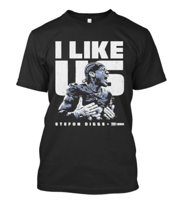 Stefon Diggs I Like Us New England Football Fan Gear T-Shirt