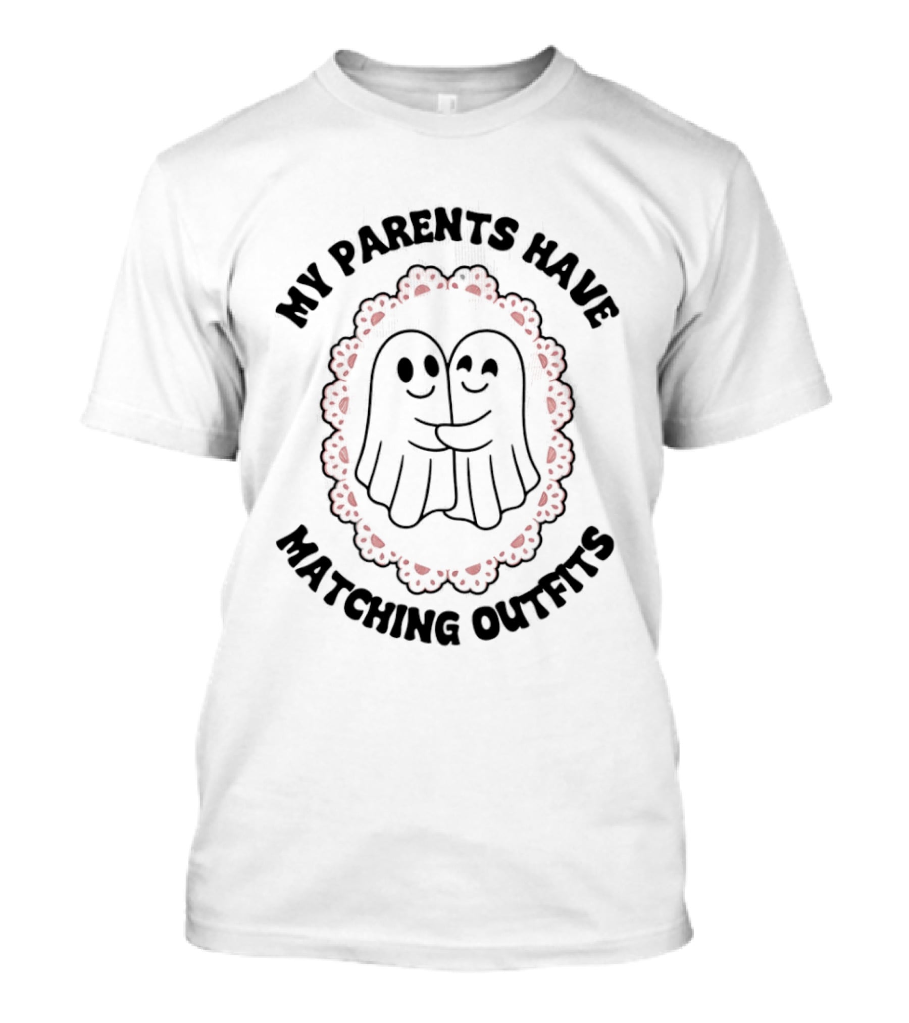 My Parents Have Matching Outfits Cute Ghosts Hugging T-Shirt