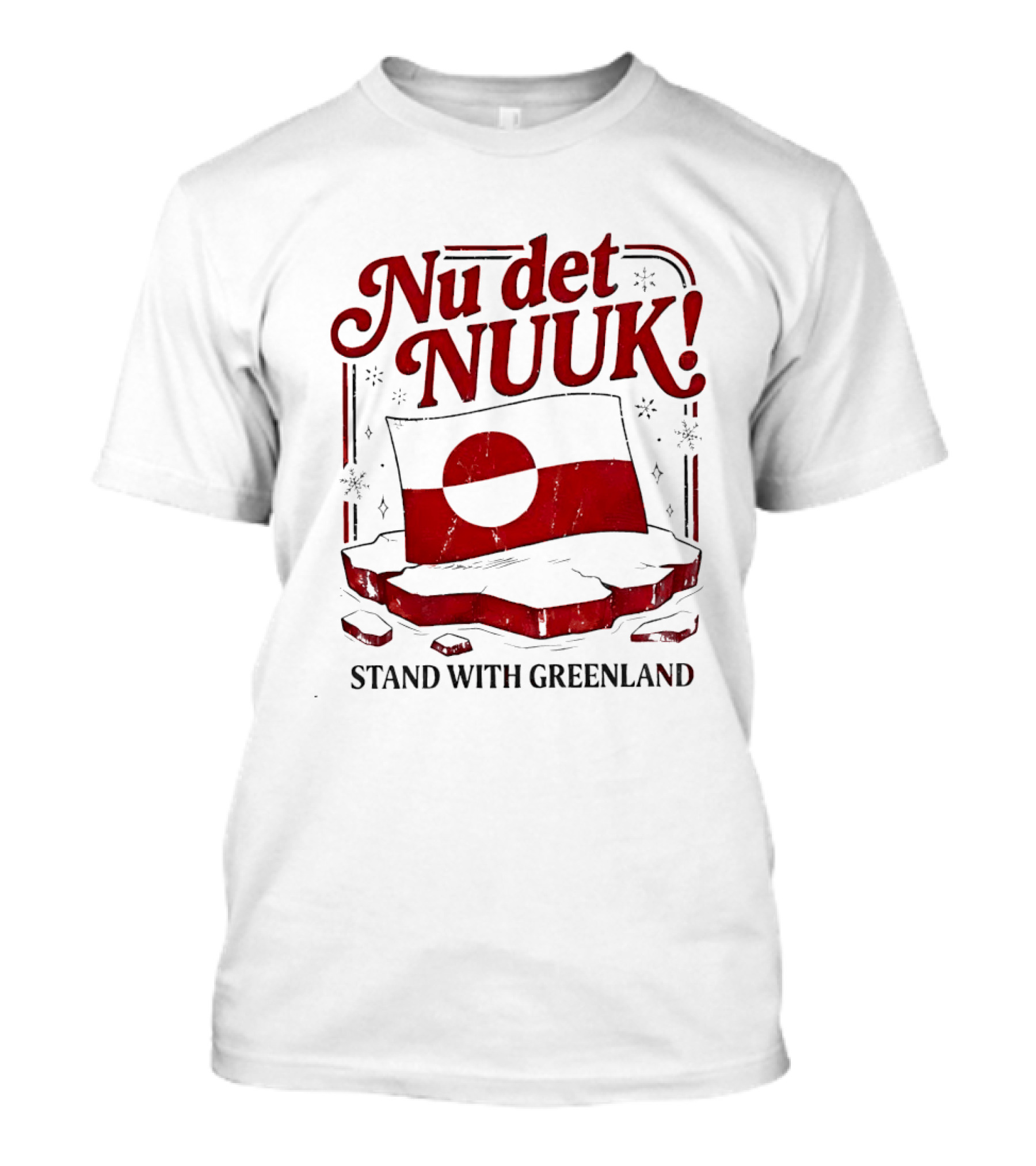 Nu Det Nuuk Stand With Greenland Flag Image T-Shirt