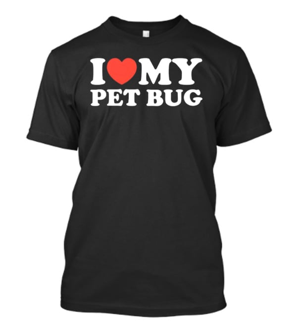 I Heart My Pet Bug Red Heart T-Shirt