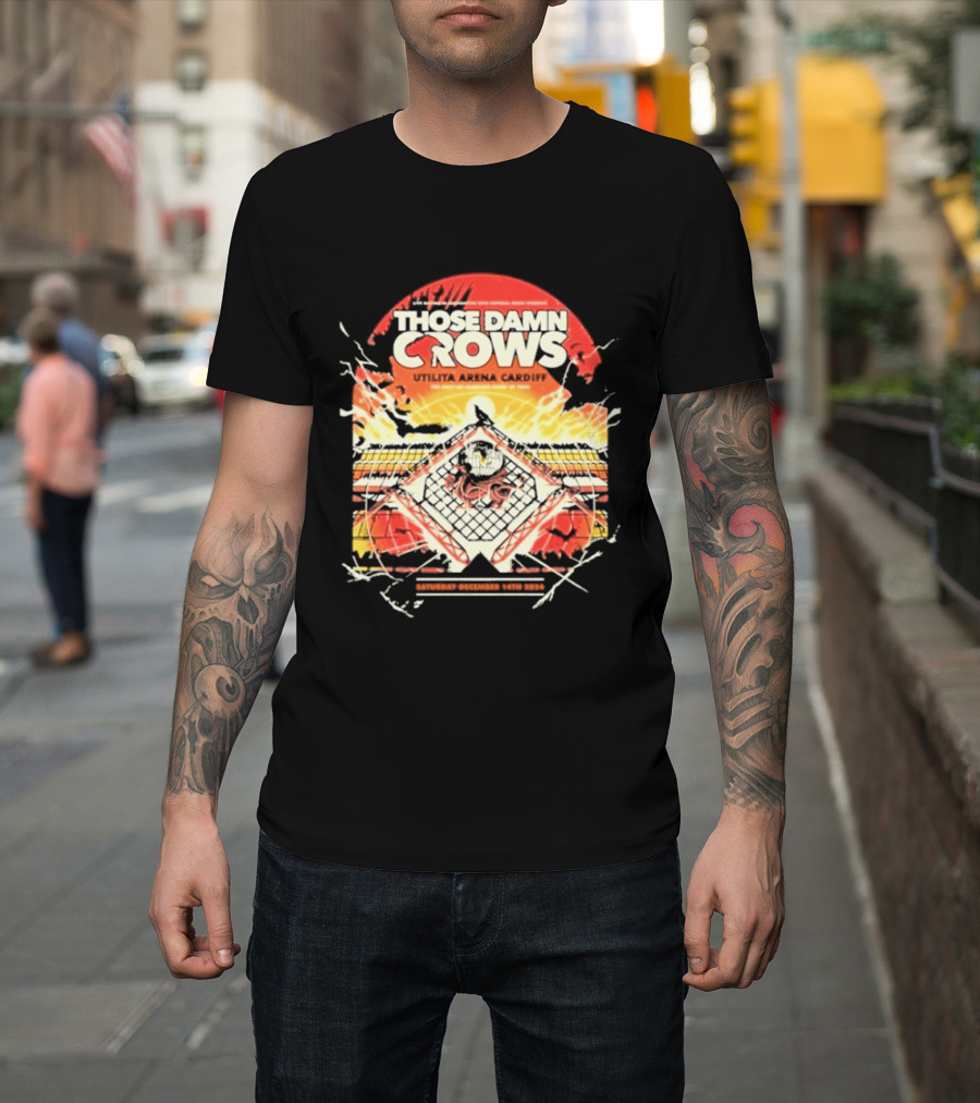 Those Damn Crows Headline Ultilita Arena Cardiff 2024 Crow T-Shirt