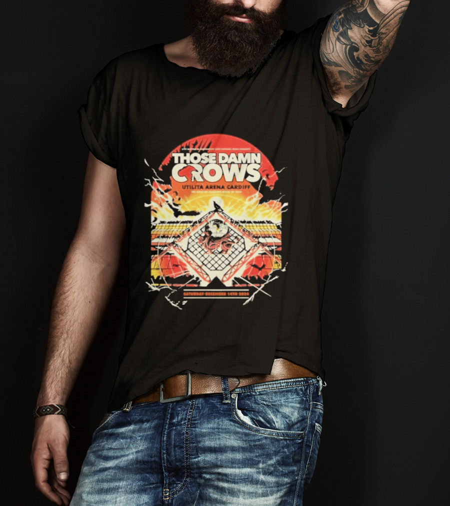 Those Damn Crows Headline Ultilita Arena Cardiff 2024 Crow T-Shirt