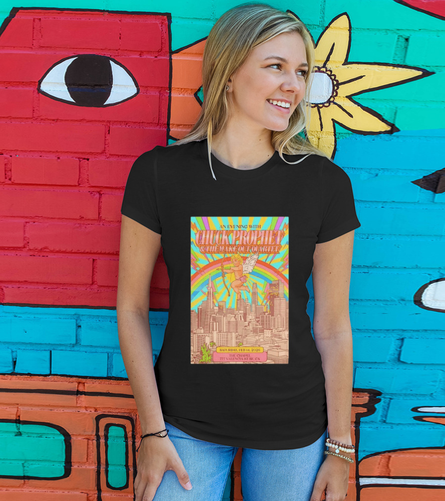 An Evening With Chuck Prophet & The Make Out Quartet Feb 14 2026 San Francisco The Chapel T-Shirt