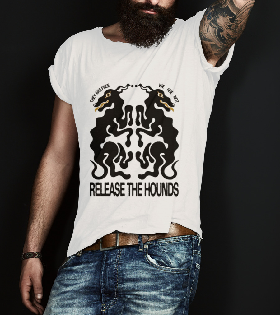 Release The Hounds They Are Free We Are Not Symmetrical Creature T-Shirt