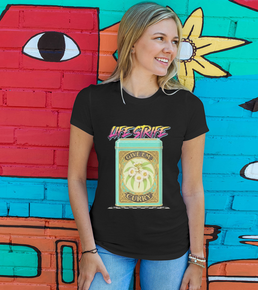 Life Strife Give Em' Curry Retro Floral Can T-Shirt
