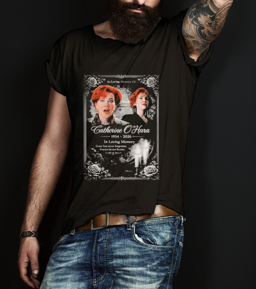 RIP Catherine O’hara Passed Away 1954 2026 In Loving Memory Home Alone’s T-Shirt