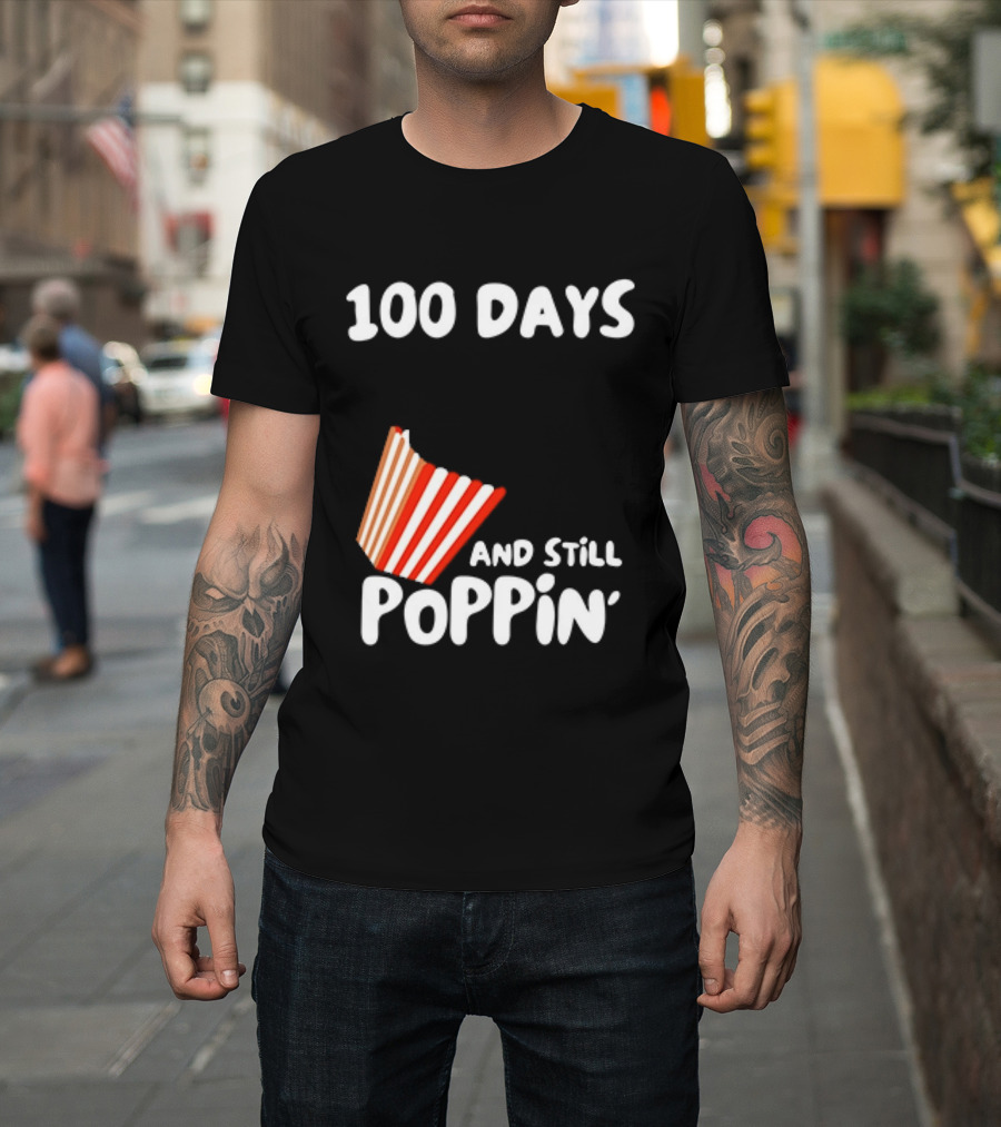 100 Days Of School And Still Poppin' Popcorn Fun Celebration T-Shirt