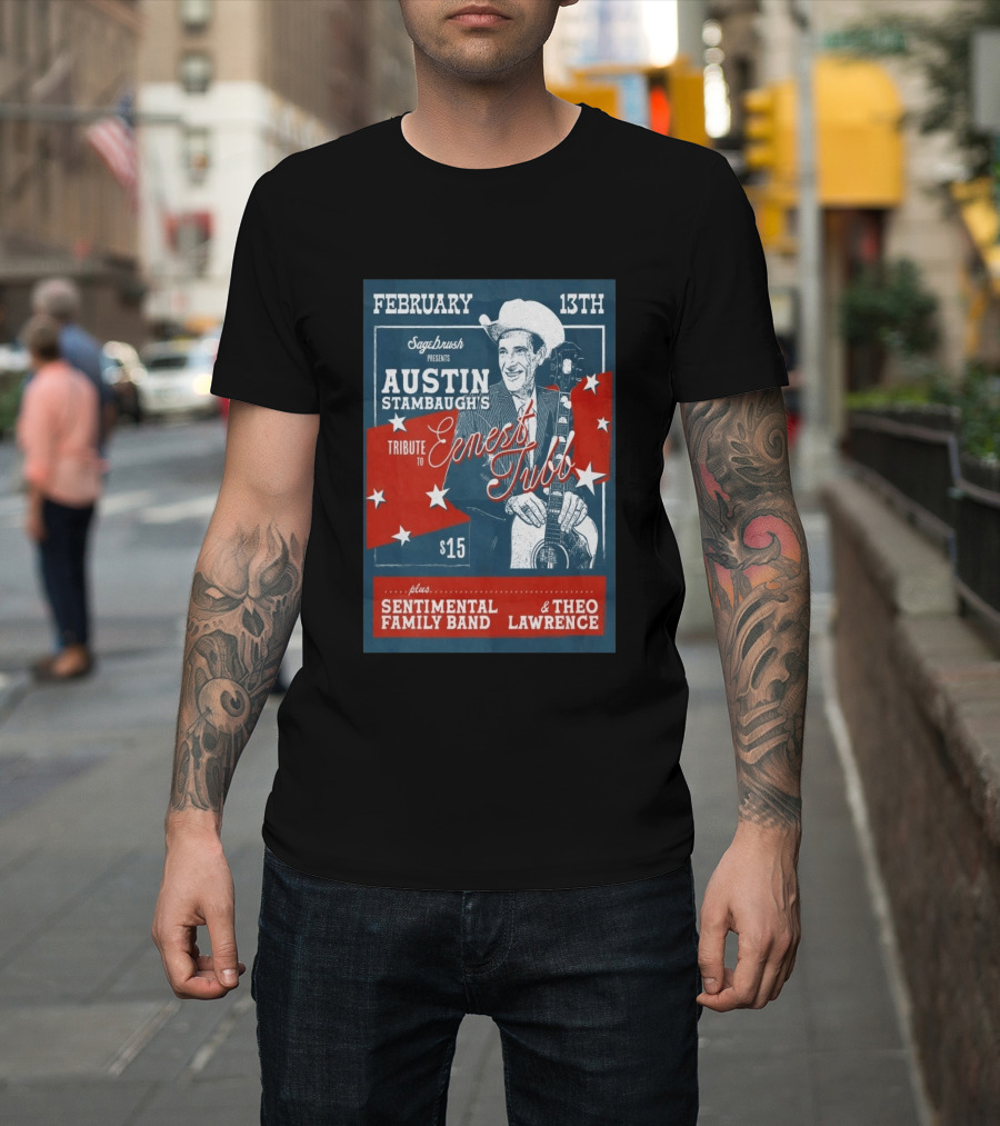 Sagebrush Presents Austin Stambaugh's Tribute To Ernest Tubb February 13th Sentimental Family Band Theo Lawrence T-Shirt