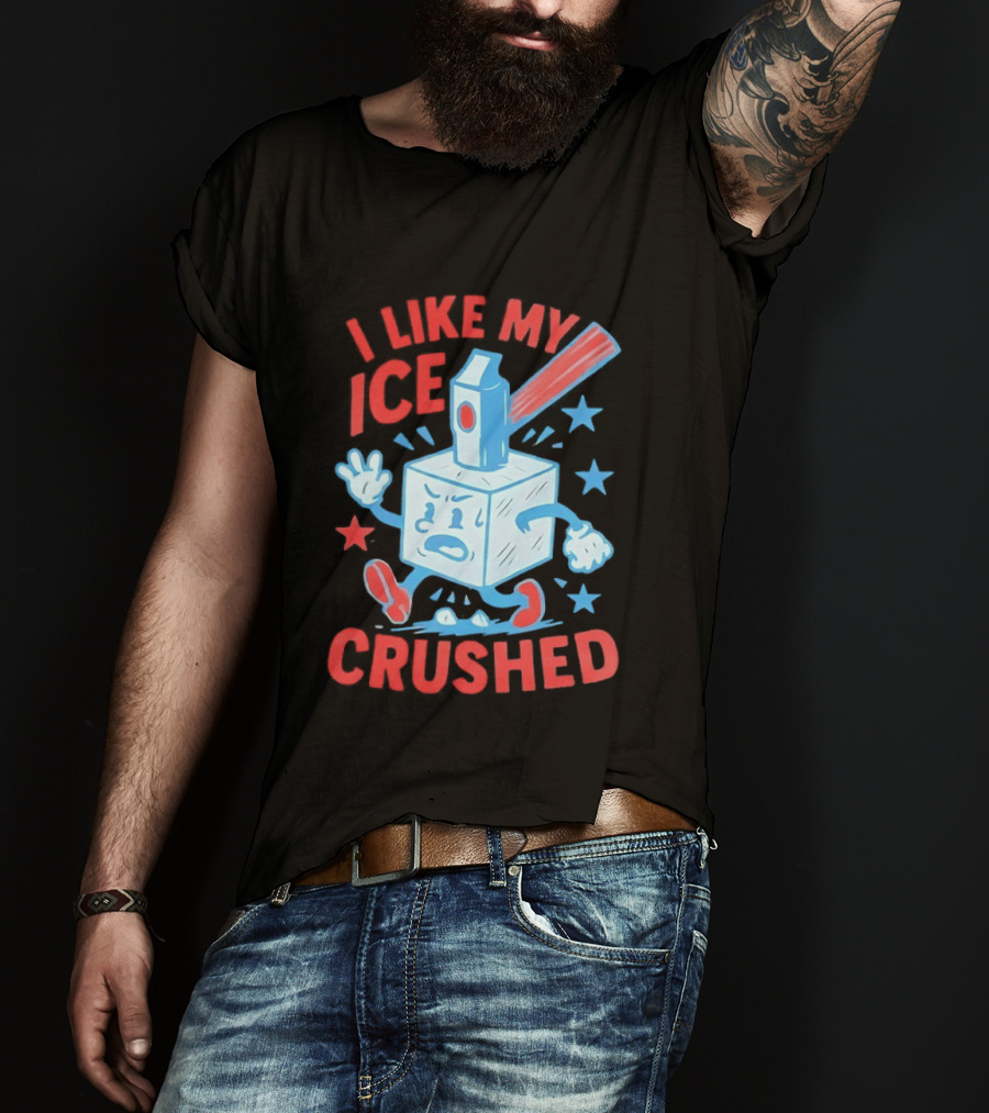 I Like My ICE Crushed Funny Ice Cube Hammer Stars T-Shirt