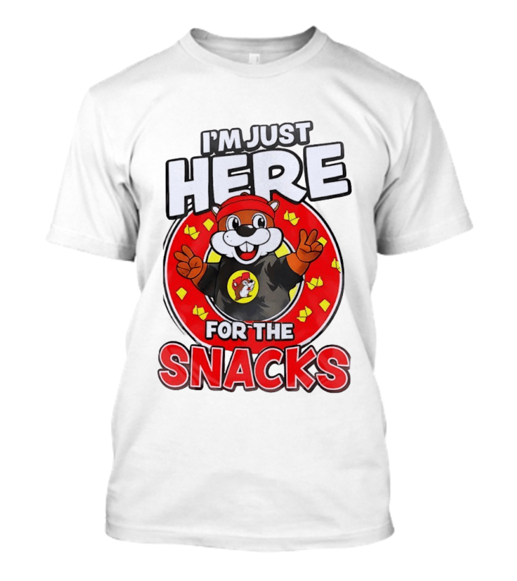 I'm Just Here For The Snacks Buc Ee's Fun Cartoon T-Shirt