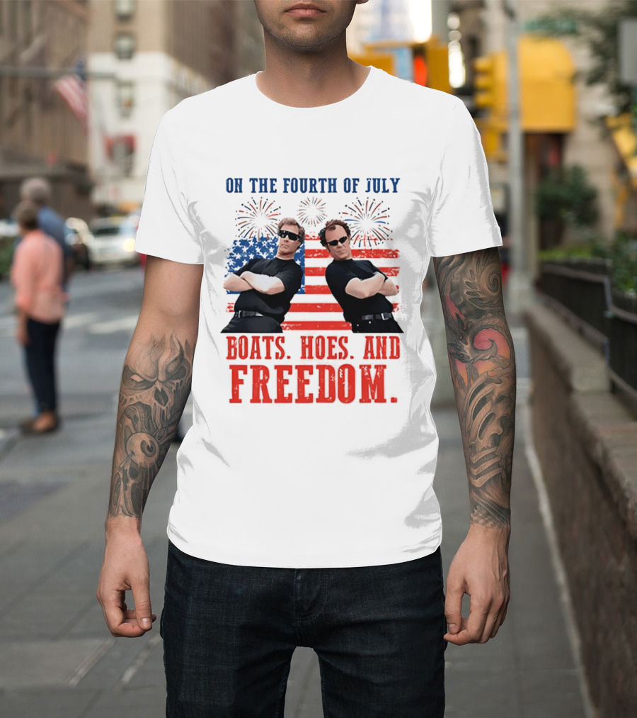 On The Fourth Of July Boats Hoes And Freedom Fireworks Step Brothers T-Shirt