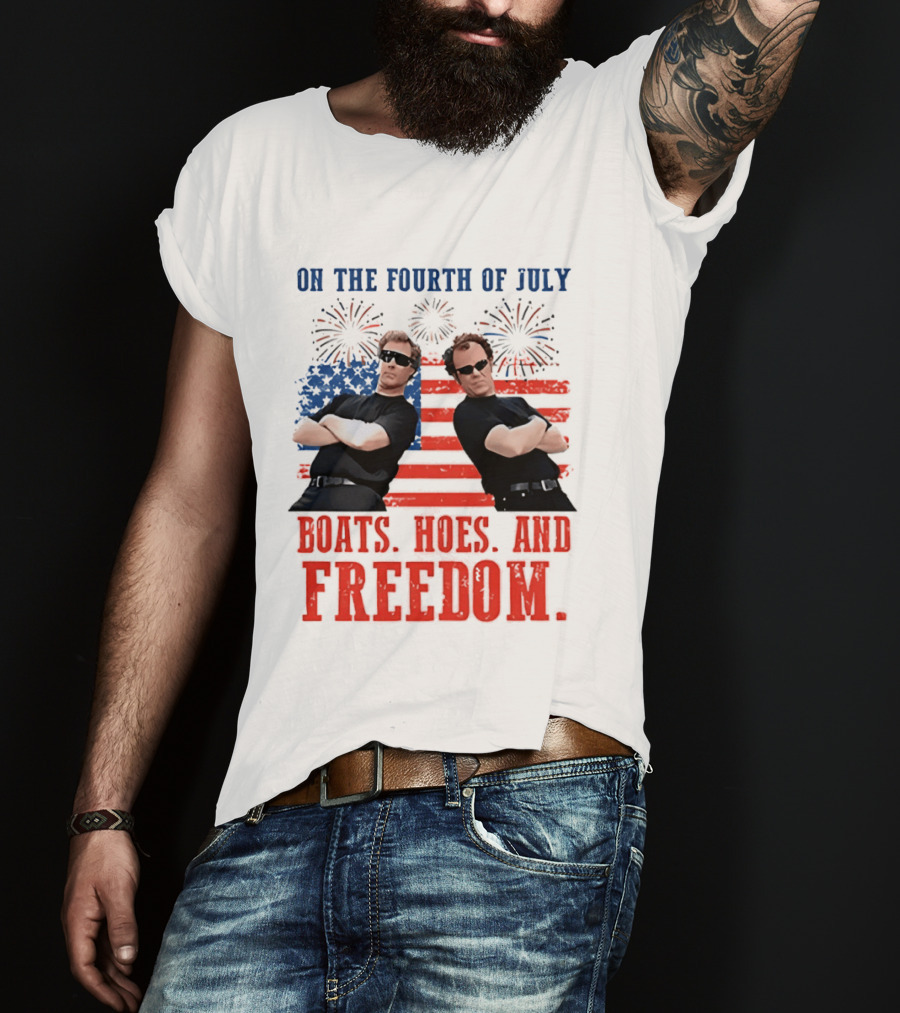 On The Fourth Of July Boats Hoes And Freedom Fireworks Step Brothers T-Shirt