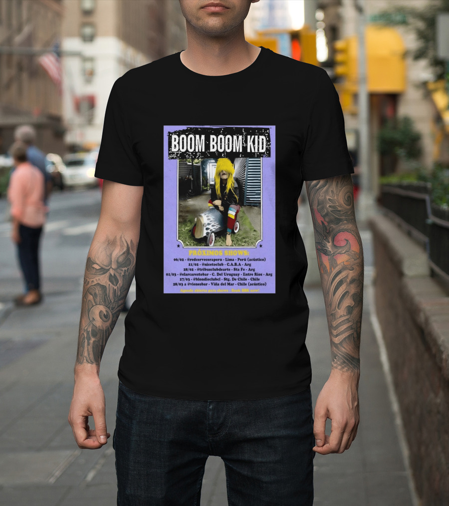 Boom Boom Kid Próximos Shows Tour 2026 Lima CABA Sta Fe Uruguay Chile T-Shirt