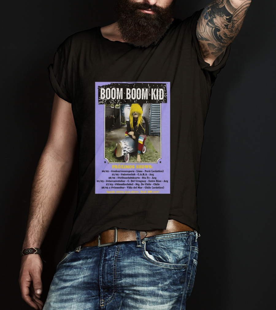 Boom Boom Kid Próximos Shows Tour 2026 Lima CABA Sta Fe Uruguay Chile T-Shirt