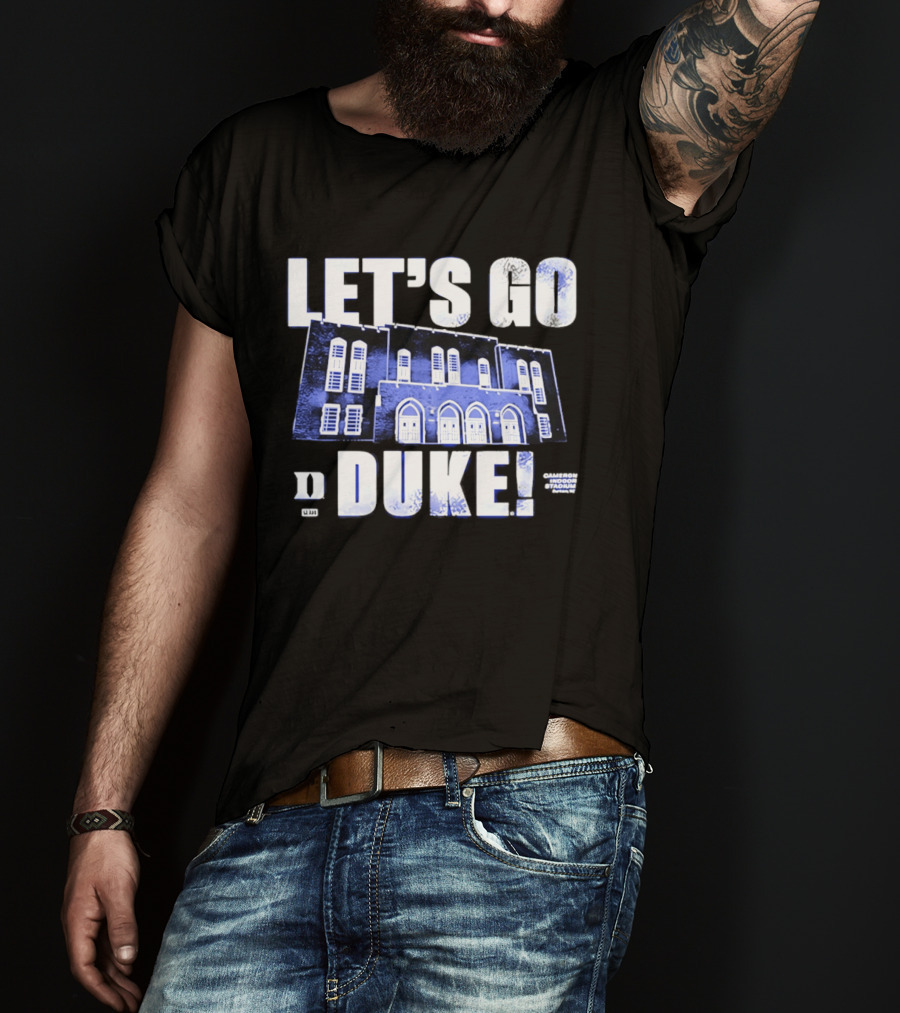 Let's Go Duke Cameron Indoor Stadium Blue Devils T-Shirt