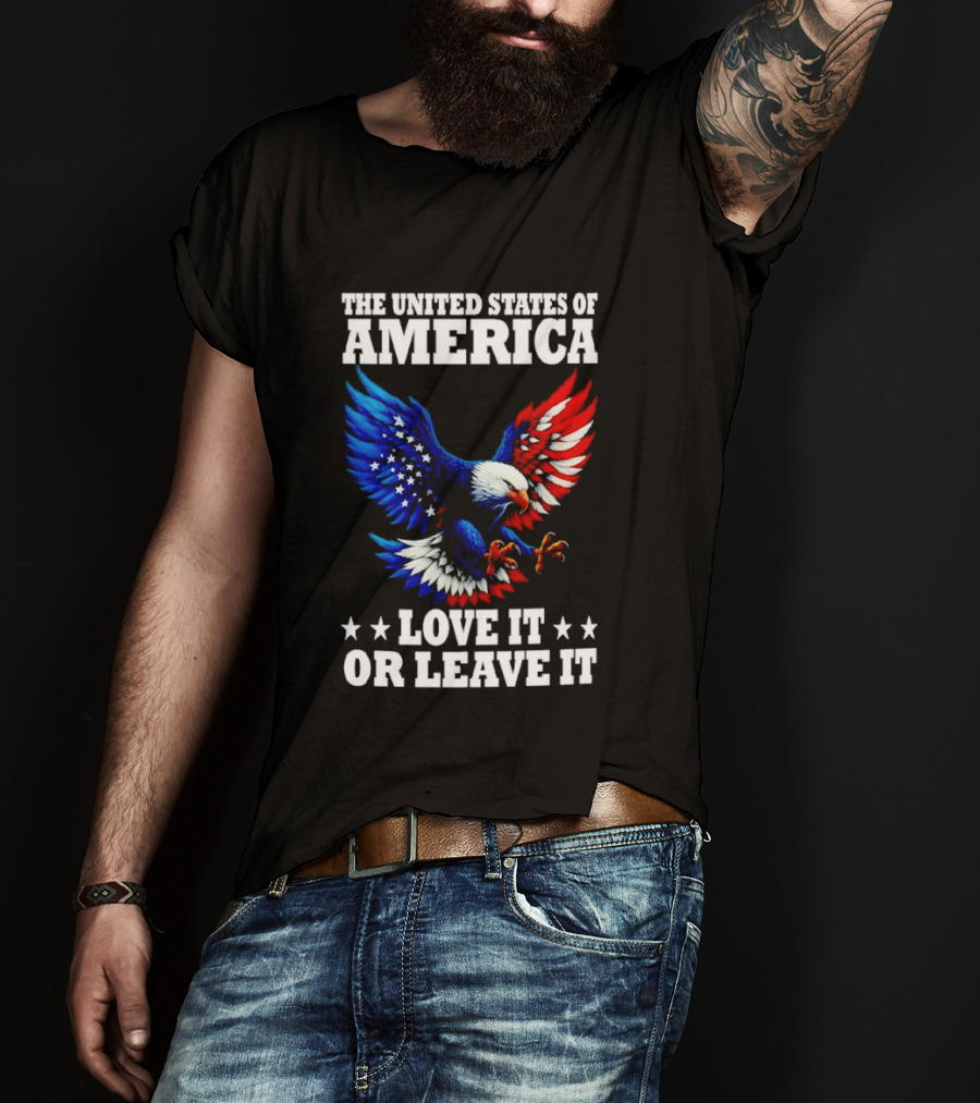 The United States Of America Eagle Stars Stripes Love It Or Leave It T-Shirt
