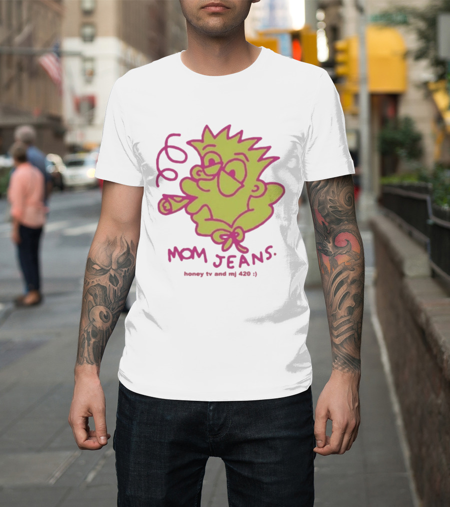 Mom Jeans Honeytv Smokin Bart 420 T-Shirt