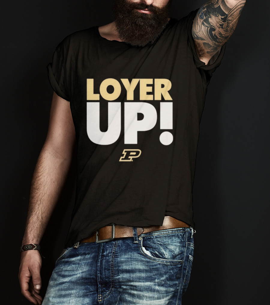 Fletcher Loyer Loyer Up! Purdue Boilermakers P T-Shirt
