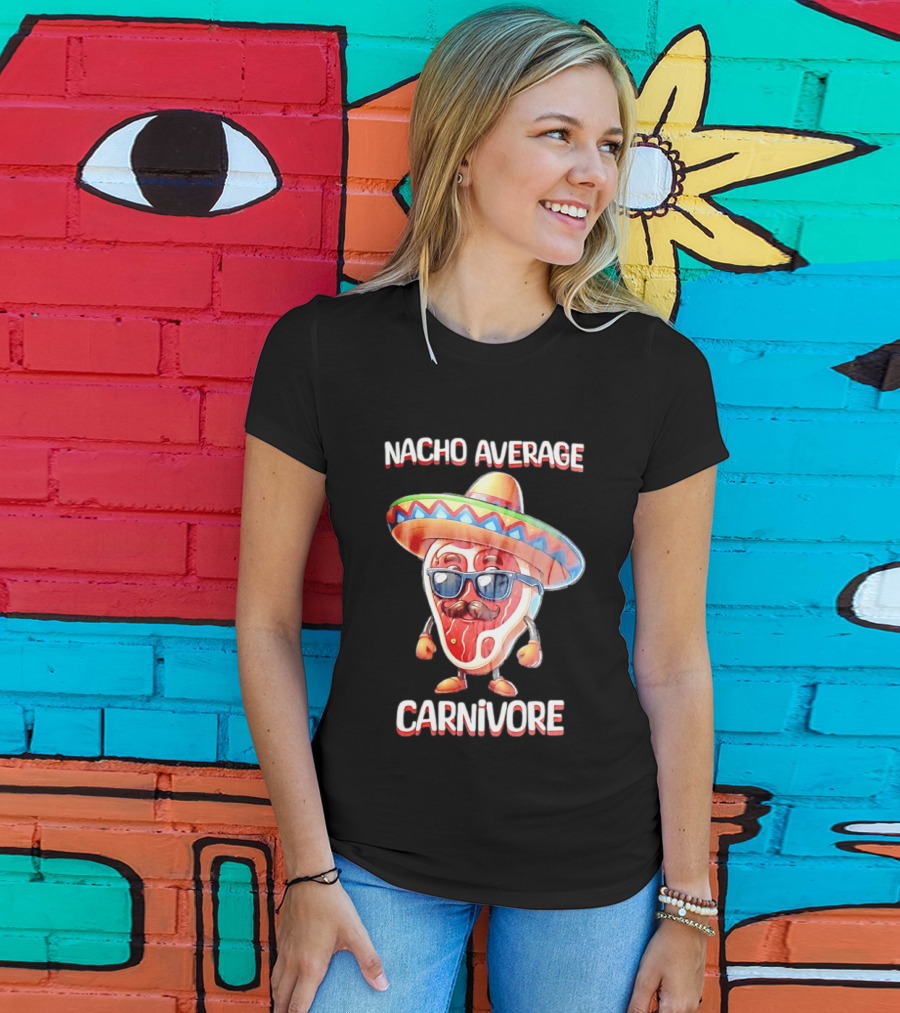 Nacho Average Carnivore Cinco De Mayo Sombrero Mustache Sunglasses Fiesta T-Shirt