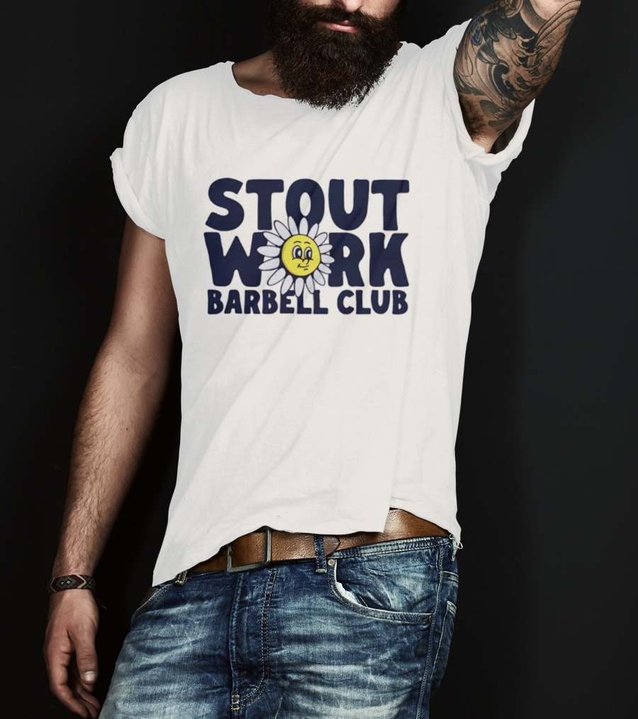 Stout Work Barbell Club Daisy Face Weightlifting Humor T-Shirt