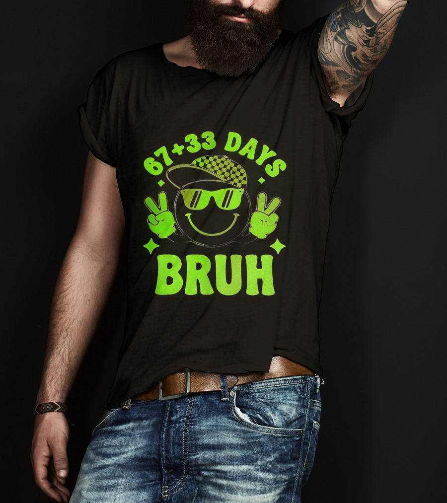 67+33 Days Bruh Emoji With Sunglasses Peace Sign T-Shirt