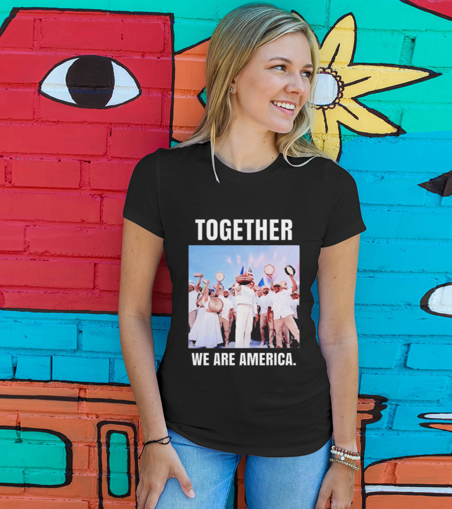 Together We Are America T-Shirt