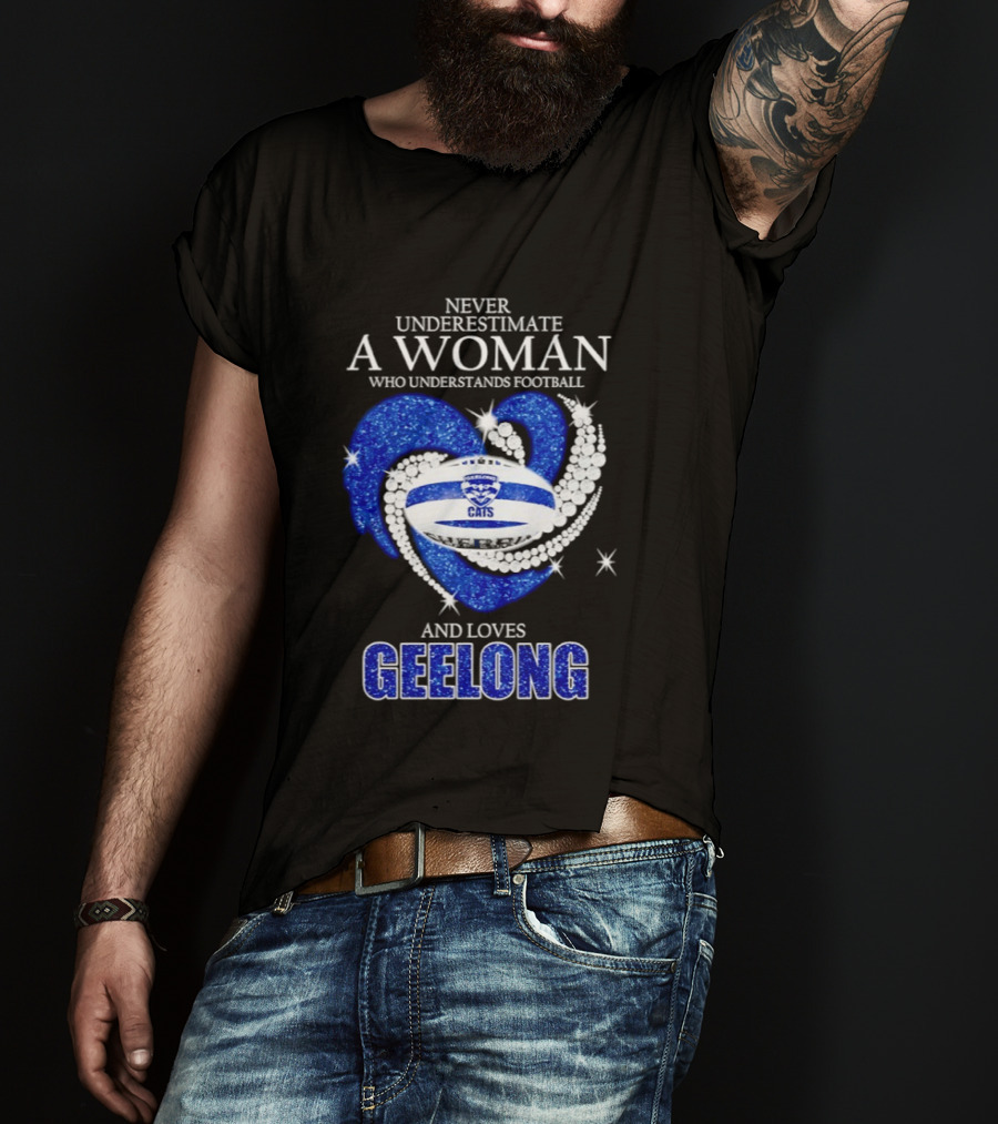Never Underestimate A Woman Who Understands Football And Loves Geelong Cats T-Shirt