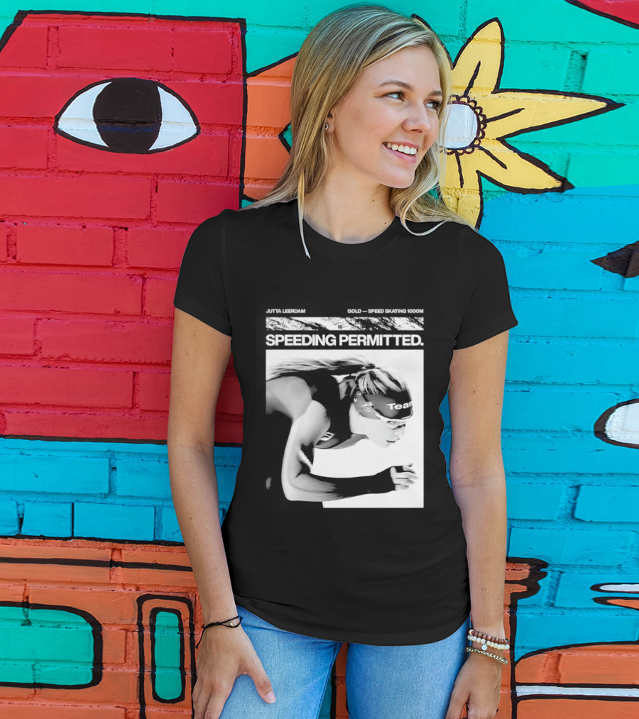 Jutta Leerdam Nike Speeding Permitted Gold Medal 1000m Olympic Speed Skating T-Shirt