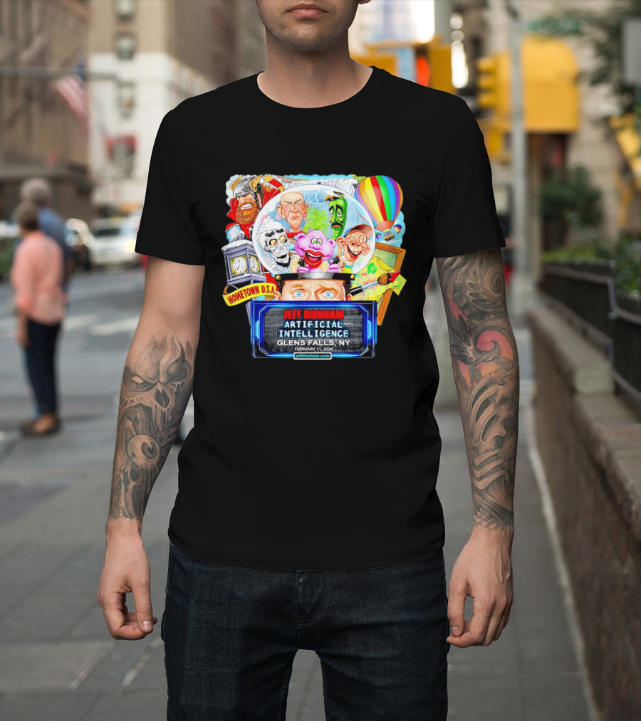 Jeff Dunham Artificial Intelligence Glens Falls Ny Hometown U.s.a. February 11 2026 T-Shirt