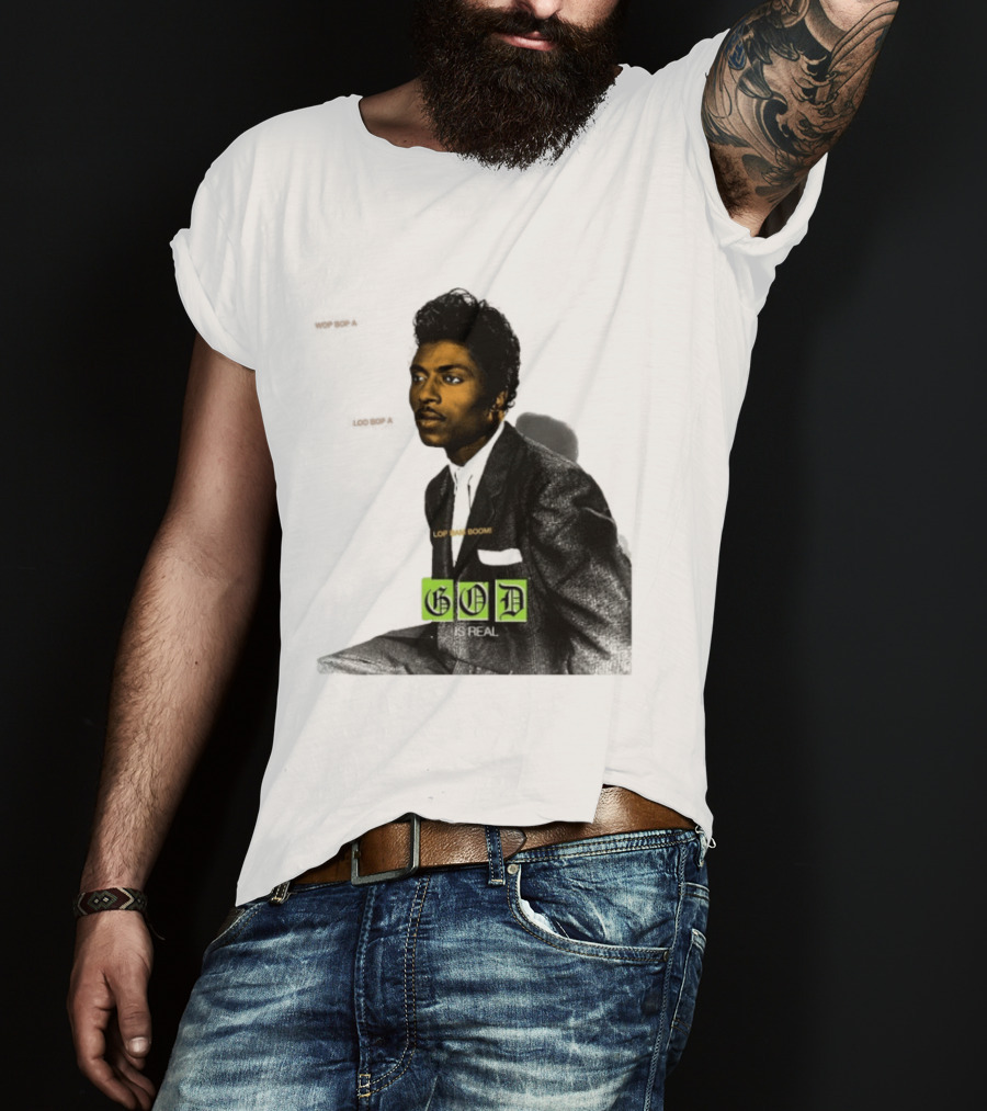 Little Richard Wop Bop A Loo Bop A Lop Bam Boom God Is Real T-Shirt