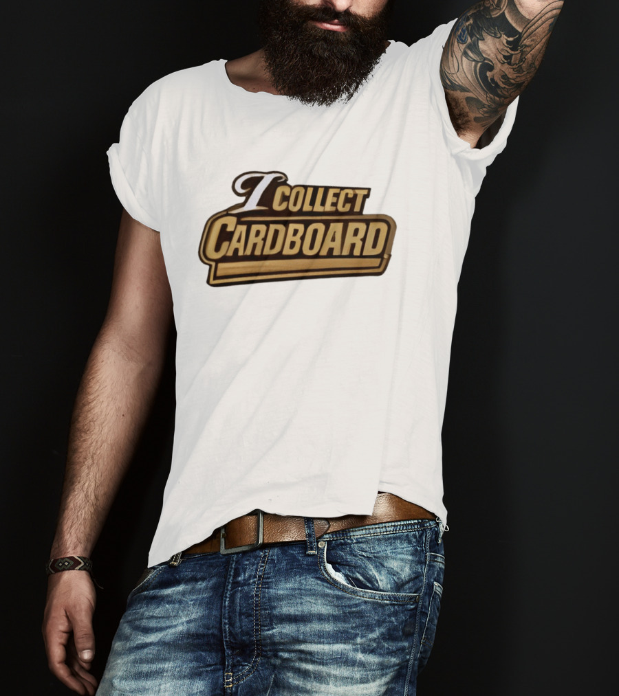 I Collect Cardboard T-Shirt
