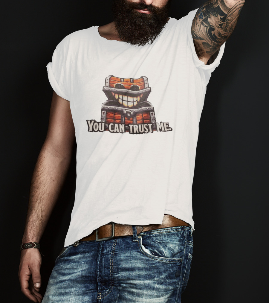You Can Trust Me Mimic Monster Chest T-Shirt