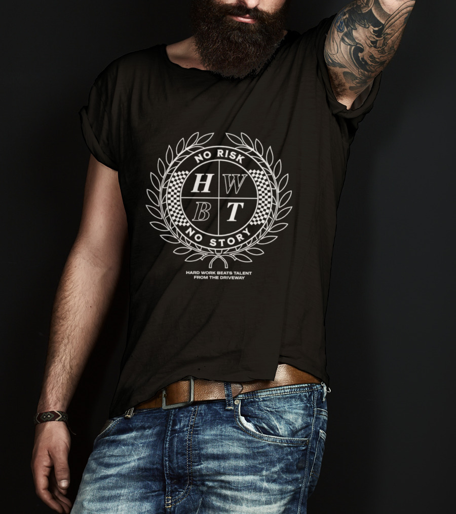HWBT Crest No Risk No Story Hard Work Beats Talent From Time Box Association T-Shirt
