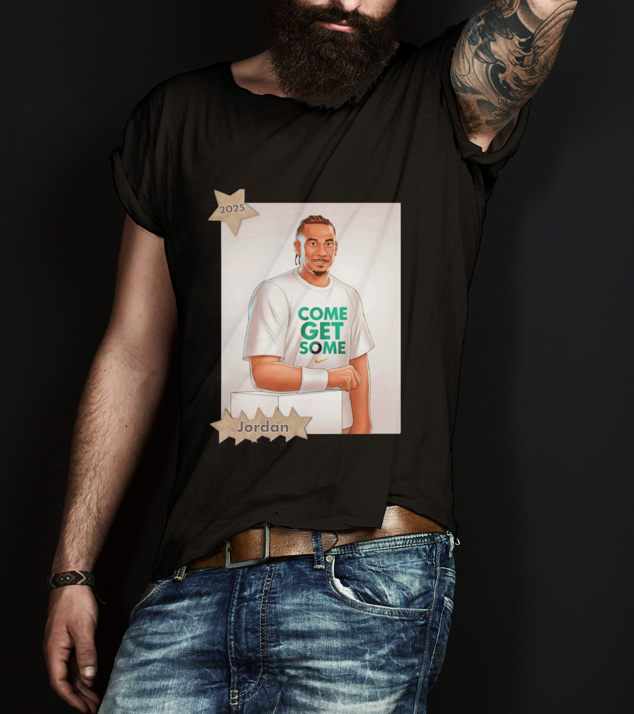 Jordan Love 2025 Come Get Some Green Bay Packers T-Shirt