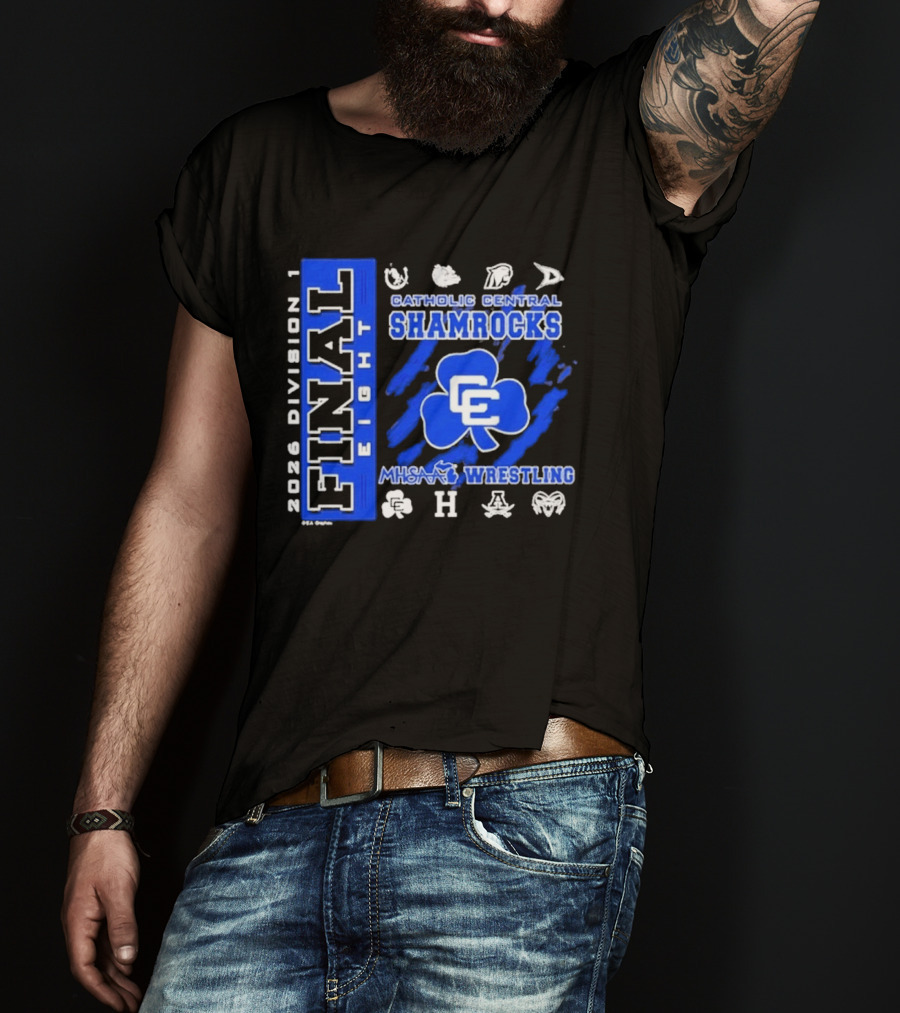 2026 Division 1 Final Eight Catholic Central Shamrocks MHSAA Wrestling T-Shirt