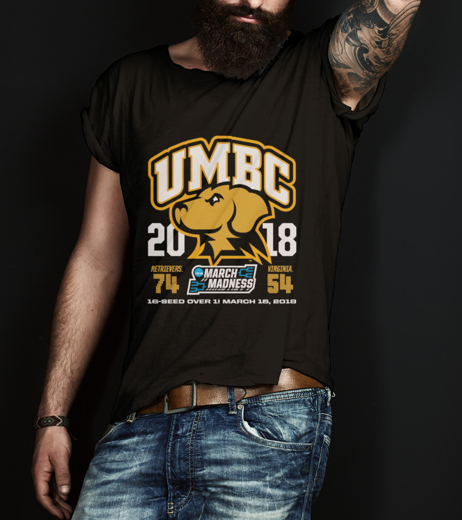 UMBC Retrievers 16 Seed Over 1 March 16 2018 NCAA March Madness T-Shirt