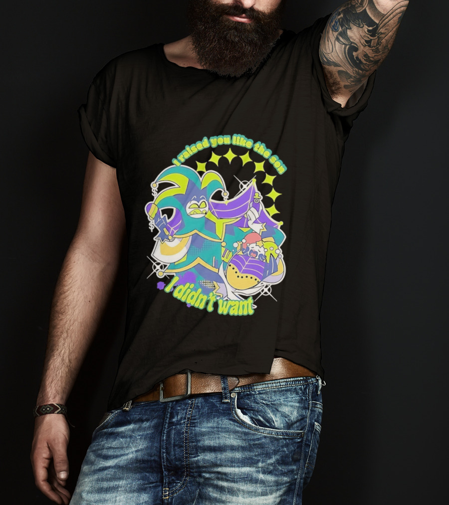Mammon I Raised You Like The Son I Didn't Want Colorful Jester T-Shirt