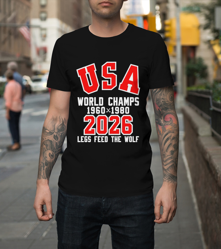 USA Hockey World Champs 1960 1980 2026 Legs Feed The Wolf T-Shirt