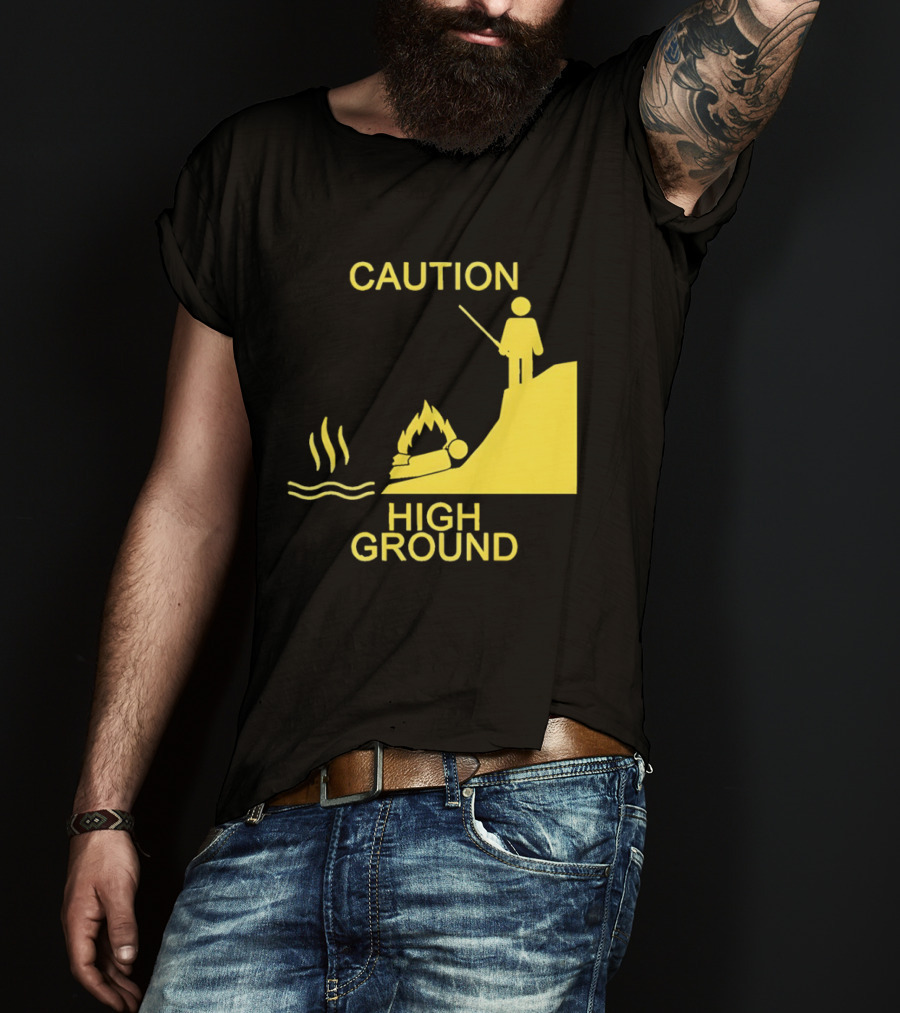 Caution High Ground Warning T-Shirt