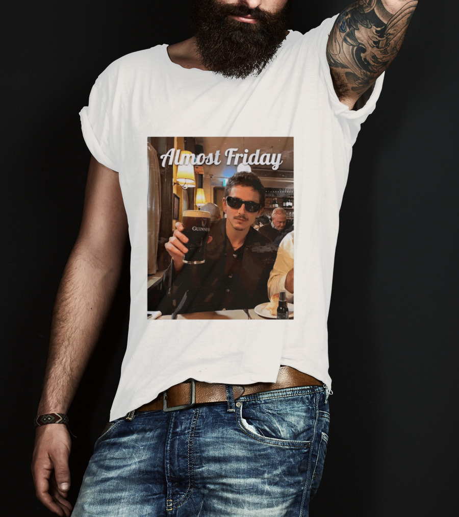 Almost Friday Timothee With Guinness Pint T-Shirt