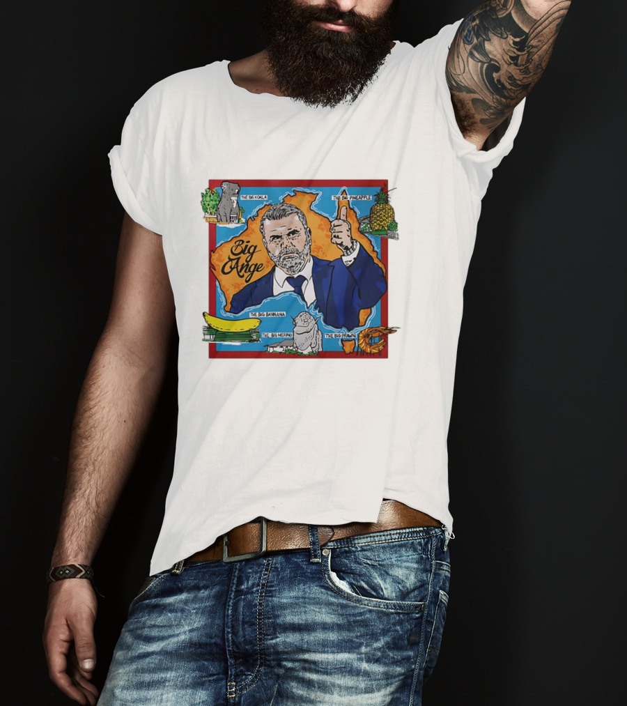 Big Ange Postecoglou Australia Landmarks Big Koala Big Pineapple Big Banana Big Merino Big Prawn T-Shirt