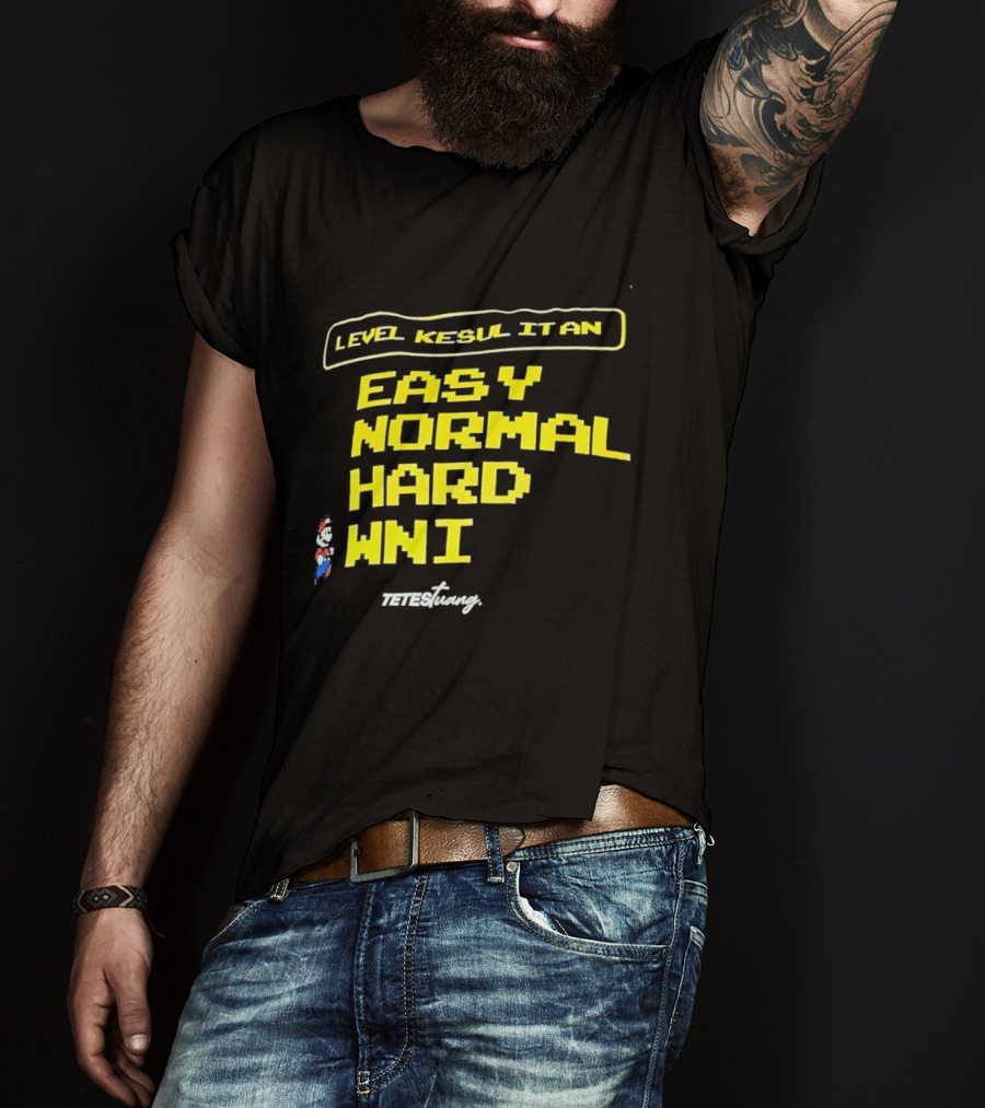 Level Kesul It An Easy Normal Hard WNI Mario Fan T-Shirt