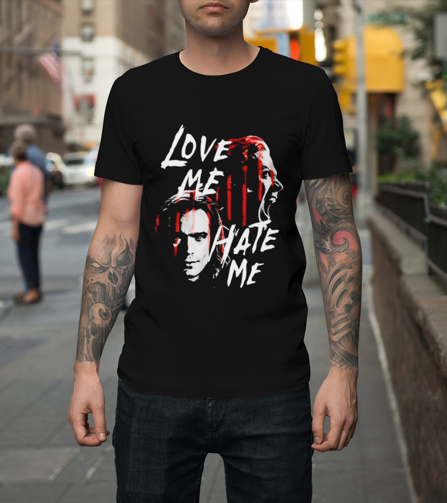 Love Me Hate Me White Text Red Brush Strokes Faces T-Shirt