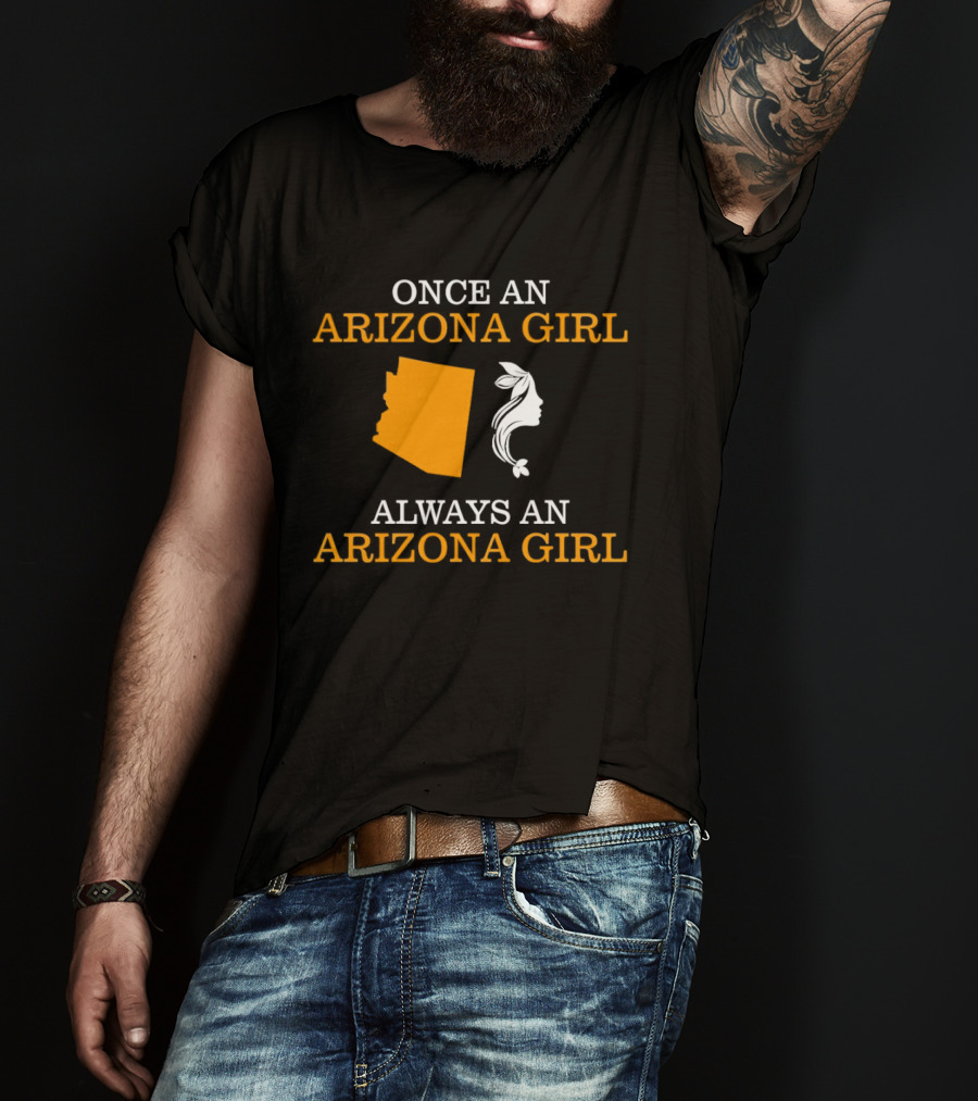 Once An Arizona Girl Always An Arizona Girl Map T-Shirt